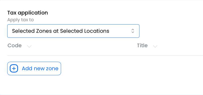 Selected delivery zones — tax application.