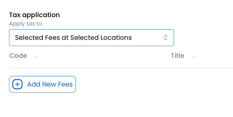 Selected fees — tax application.