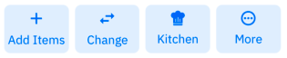The Add Items, Change, Kitchen, and More buttons